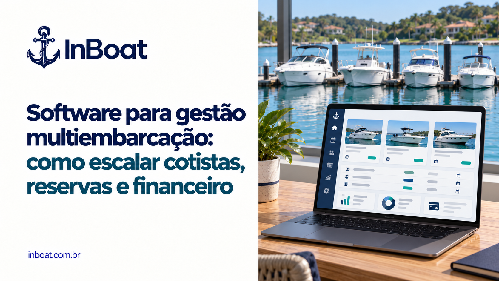 Software para gestão multiembarcação: como escalar cotistas, reservas e financeiro